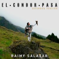 Raimy Salazar - El Condor Pasa (Extended Version)