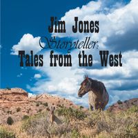 Jim Jones - Storyteller Tales from the West