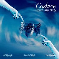 Cashew - Touch My Body (Extended Mix)