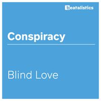 Conspiracy - Blind Love