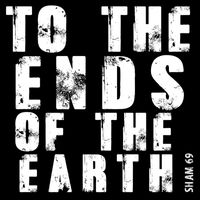 Sham 69 - To the Ends of the Earth (Explicit)