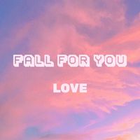 Love - Fall for You