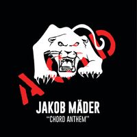 Jakob Mäder - Chord Anthem