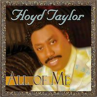 Floyd Taylor - All of Me