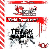 TRACKWASHER - Acid Crookers