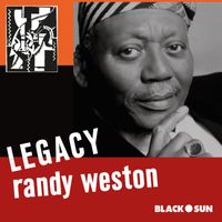 Randy Weston - Legacy