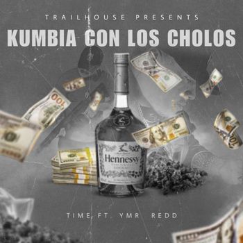 Time - Kumbia Con Los Cholos (feat. YMR Redd) (Explicit)