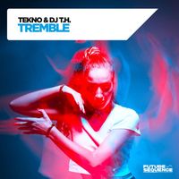 TEKNO & DJ T.H. - Tremble
