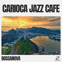 Bossanova - Carioca Jazz Cafe