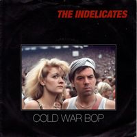 The Indelicates - Cold War Bop