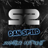 Dan Speed - Something Ain't Right