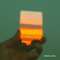 Matt Manser - Lie to Me