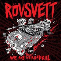 Rövsvett - We Are The Roadkill (Explicit)