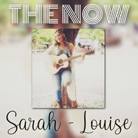 Sarah Louise - The Now