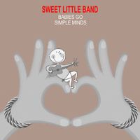 Sweet Little Band - Babies Go Simple Minds