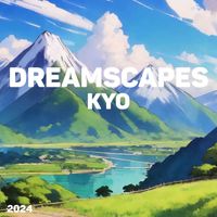 Kyo - Dreamscapes