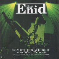 The Enid - Something Wicked This Way Comes (Live at Claret Hall Farm & Stonehenge)