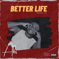 ABS - Better life (Explicit)