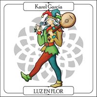 Karel García - Luz en Flor