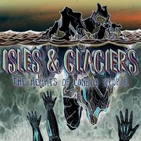 Isles & Glaciers - The Hearts Of Lonely People (Demo)