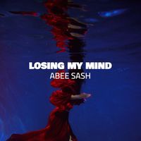 Abee Sash - Losing My Mind
