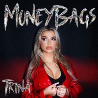 Trina - MONEY BAGS
