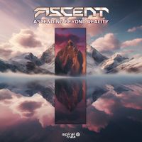 Ascent - Ascending Beyond Reality