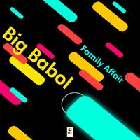 Big Babol - Family Affair