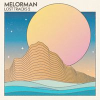 Melorman - Lost Tracks 2