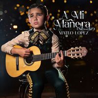 Mateo López - A Mi Manera