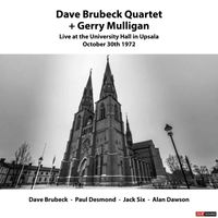 Dave Brubeck - Dave Brubeck Quartet + Gerry Mulligan Live at University Hall Upsala October 30th.1972 (Live Restauración 2024)