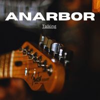 Anarbor - Talking