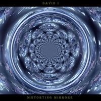David I - Distorting Mirrors