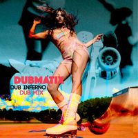 Dubmatix - Dub Inferno (Dub Mix)