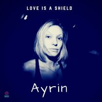 Ayrin - Love Is a Shield (Acoustic Version)