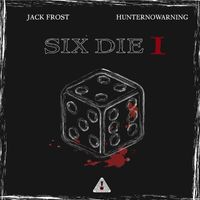 Jack Frost - Six Die I (Explicit)