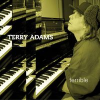 Terry Adams - Terrible (Deluxe Edition)