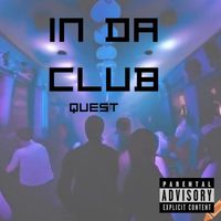 Quest - In da Club (Explicit)