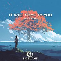 Neil., V!crø - It Will Come To You