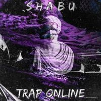 Shabu - Trap Online