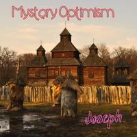 Joseph - Mystery Optimism