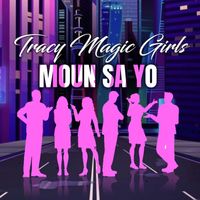 Tracy Magic Girls - Moun Sa Yo