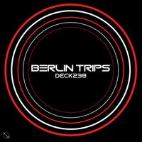 Deck238 - Berlin Trips