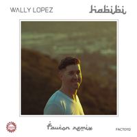 Wally Lopez - Habibi (Faucon Remix)