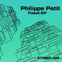 Philippe Petit - Fossil EP
