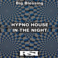 Big Blessing - Hypno House / Into the Night