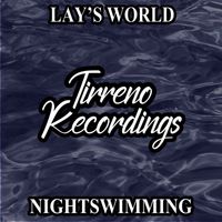 Lay's World - Nightswimming