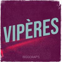 BiggCrap's - Vipères