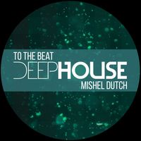 Mishel Dutch - To The Beat