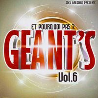 Geant's - Et pourquoi pas ? Vol. 6